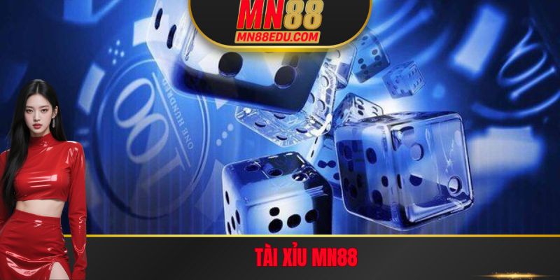 Tài Xỉu MN88 - Trò Chơi Giải Trí Trực Tuyến Đẳng Cấp Nhất